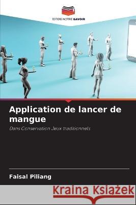 Application de lancer de mangue Faisal Piliang 9786205389300 Editions Notre Savoir - książka