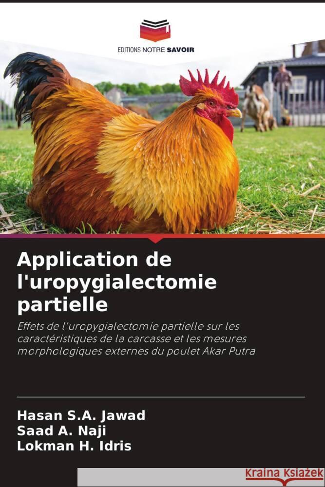Application de l'uropygialectomie partielle Jawad, Hasan S.A., Naji, Saad A., Idris, Lokman H. 9786208537357 Editions Notre Savoir - książka