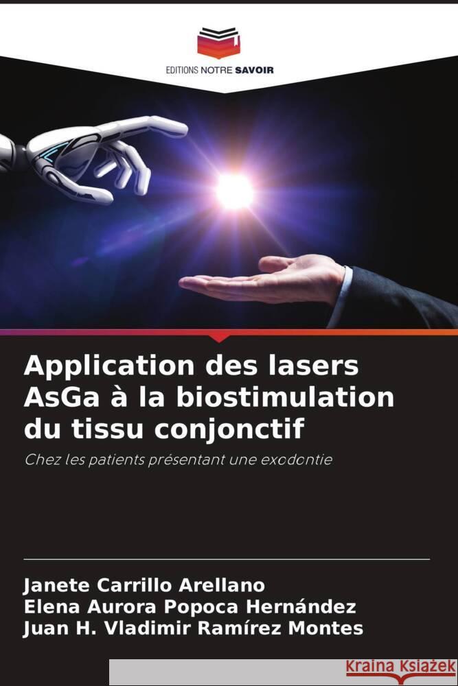 Application des lasers AsGa à la biostimulation du tissu conjonctif Carrillo Arellano, Janete, Popoca Hernández, Elena Aurora, Ramírez Montes, Juan H. Vladimir 9786205338131 Editions Notre Savoir - książka