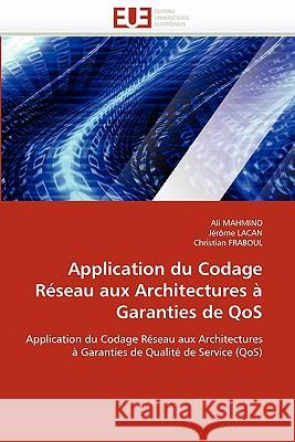 Application du codage réseau aux architectures à garanties de qos Collectif 9786131519277 Editions Universitaires Europeennes - książka