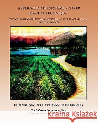 Application du Système Vetiver: Manuel Technique Van, Tran Tan 9781442169197 Createspace - książka