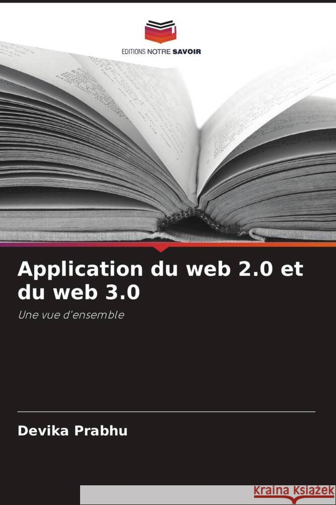 Application du web 2.0 et du web 3.0 Prabhu, Devika 9786206934448 Editions Notre Savoir - książka