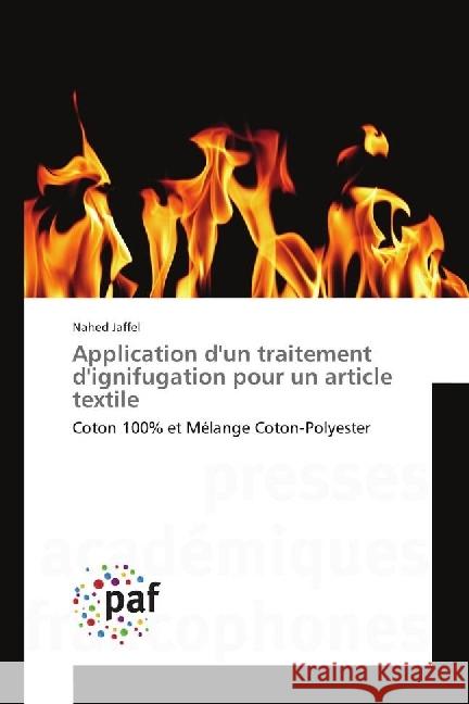 Application d'un traitement d'ignifugation pour un article textile : Coton 100% et Mélange Coton-Polyester Jaffel, Nahed 9783838189635 Presses Académiques Francophones - książka