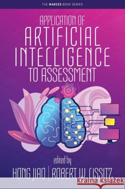 Application of Artificial Intelligence to Assessment (HC) Hong Jiao Robert W. Lissitz 9781641139526 Information Age Publishing - książka