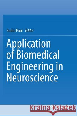 Application of Biomedical Engineering in Neuroscience Sudip Paul 9789811371448 Springer - książka