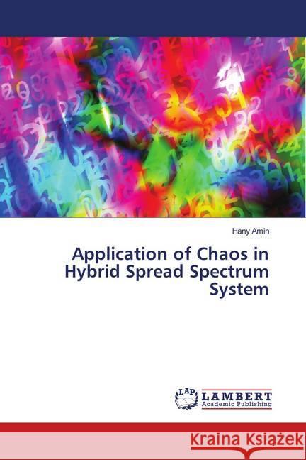 Application of Chaos in Hybrid Spread Spectrum System Amin, Hany 9783659950933 LAP Lambert Academic Publishing - książka