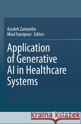 Application of Generative AI in Healthcare Systems  9783031829659 Springer - książka