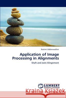 Application of Image Processing in Alignments Uddanwadiker Rashmi 9783659286520 LAP Lambert Academic Publishing - książka