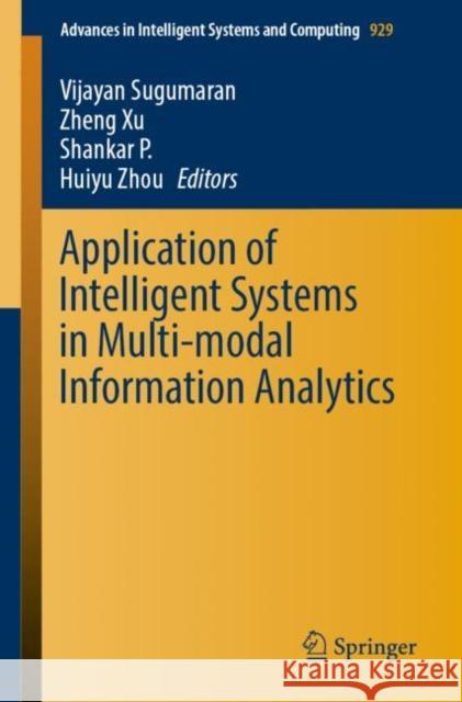 Application of Intelligent Systems in Multi-Modal Information Analytics Sugumaran, Vijayan 9783030157388 Springer - książka