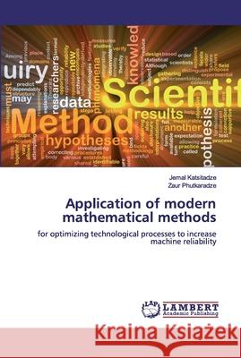 Application of modern mathematical methods Katsitadze, Jemal 9786200536273 LAP Lambert Academic Publishing - książka
