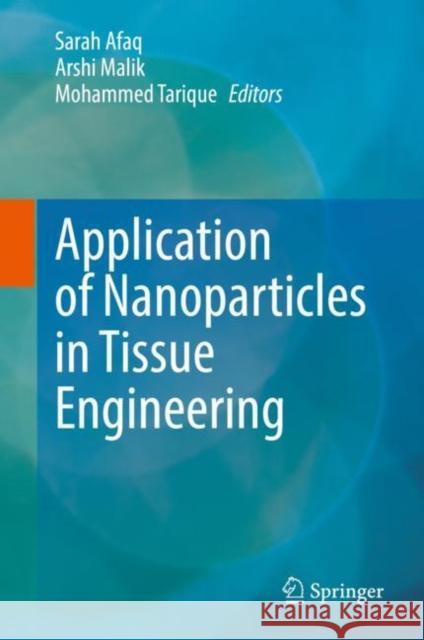 Application of Nanoparticles in Tissue Engineering  9789811661976 Springer Nature Singapore - książka
