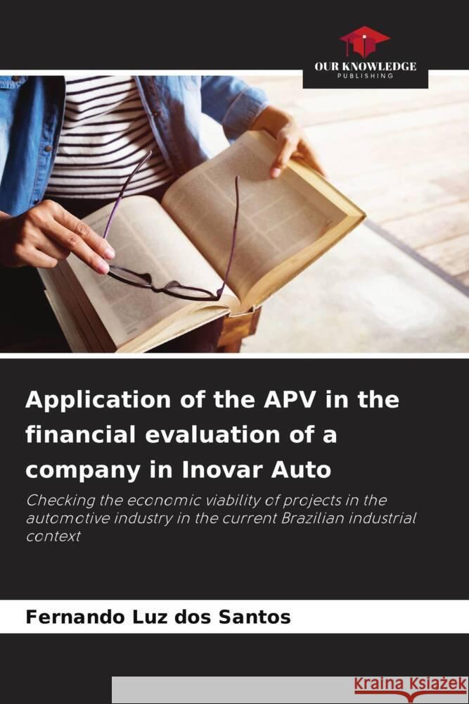 Application of the APV in the financial evaluation of a company in Inovar Auto Luz dos Santos, Fernando 9786208620844 Our Knowledge Publishing - książka