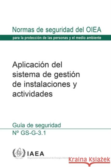 Application of the Management System for Facilities and Activities: Safety Guide IAEA   9789203075169 IAEA - książka