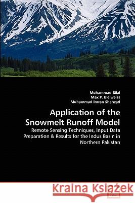 Application of the Snowmelt Runoff Model Muhammad Bilal Max P Muhammad Imra 9783639327366 VDM Verlag - książka