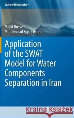 Application of the Swat Model for Water Components Separation in Iran Hosseini, Majid 9784431555636 Springer - książka