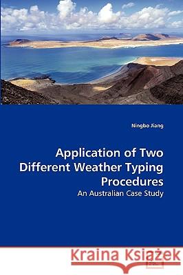 Application of Two Different Weather Typing Procedures Ningbo Jiang 9783639278361 VDM Verlag - książka