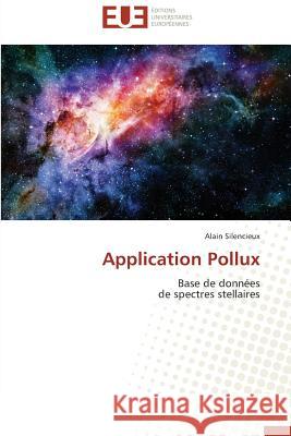 Application Pollux : Base de données de spectres stellaires Silencieux, Alain 9783838186832 Éditions universitaires européennes - książka