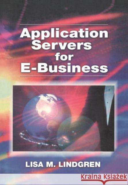 Application Servers for E-Business Lisa E. Lindgren 9781138468566 Taylor & Francis Ltd - książka