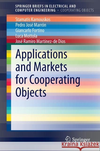 Applications and Markets for Cooperating Objects Karnouskos, Stamatis 9783642454004 Springer - książka