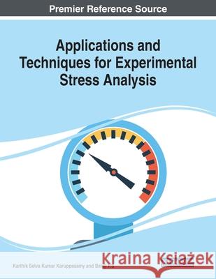 Applications and Techniques for Experimental Stress Analysis  9781799816973 IGI Global - książka