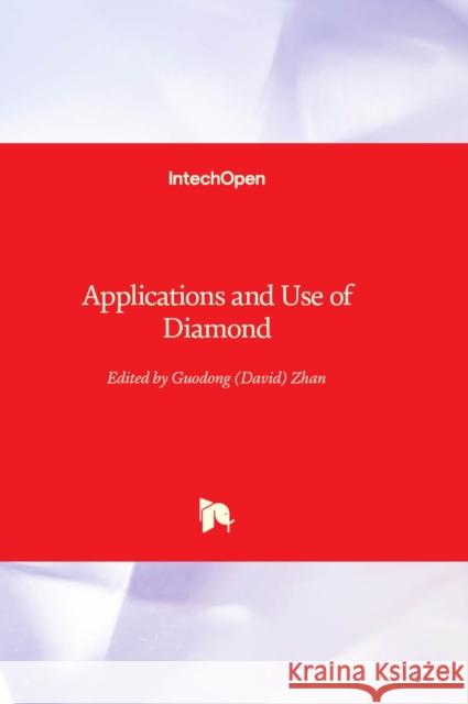 Applications and Use of Diamond Guodong (David) 9781803563176 IntechOpen - książka