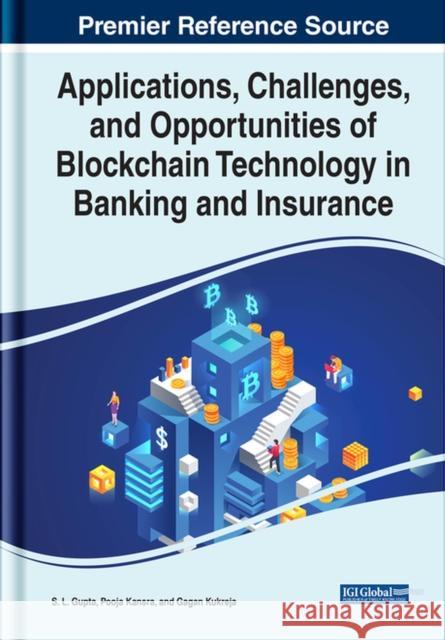 Applications, Challenges, and Opportunities of Blockchain Technology in Banking and Insurance  9781668441336 IGI Global - książka