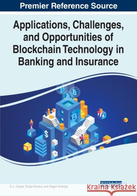 Applications, Challenges, and Opportunities of Blockchain Technology in Banking and Insurance  9781668441343 IGI Global - książka