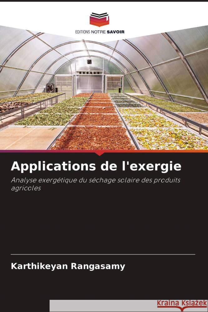 Applications de l'exergie Rangasamy, Karthikeyan 9786204835273 Editions Notre Savoir - książka