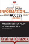Applications de la Pnl Et Du Text Mining En R Tayo P. Ogundunmade 9786207800148 Editions Notre Savoir