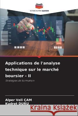 Applications de l\'analyse technique sur le march? boursier - II Alper Veli ?am Kudret Duru 9786205733042 Editions Notre Savoir - książka
