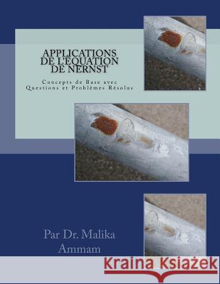 Applications de l'Équation de Nernst: Concepts de Base avec Questions et Problèmes Résolus Ammam, Malika 9781986323192 Createspace Independent Publishing Platform - książka