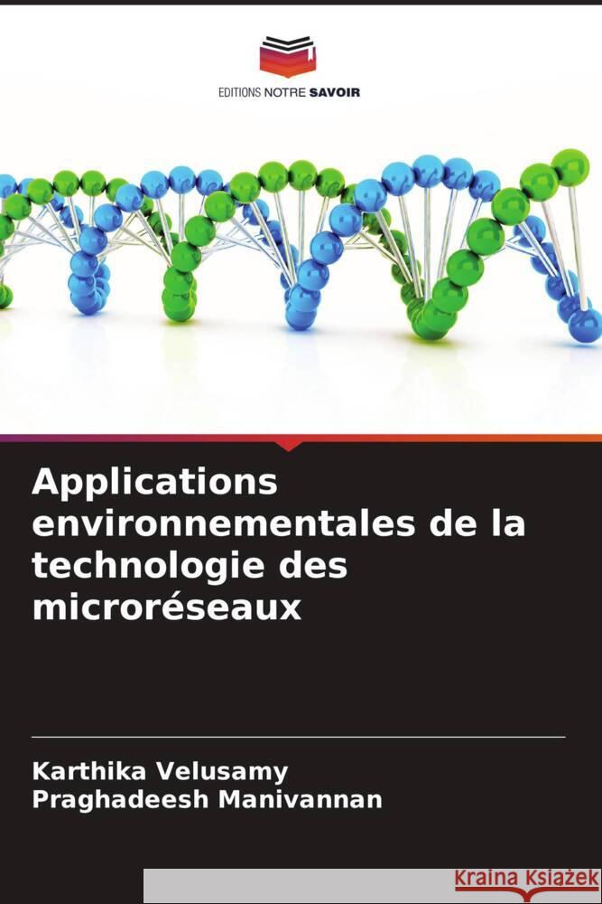 Applications environnementales de la technologie des micror?seaux Karthika Velusamy Praghadeesh Manivannan 9786208160463 Editions Notre Savoir - książka