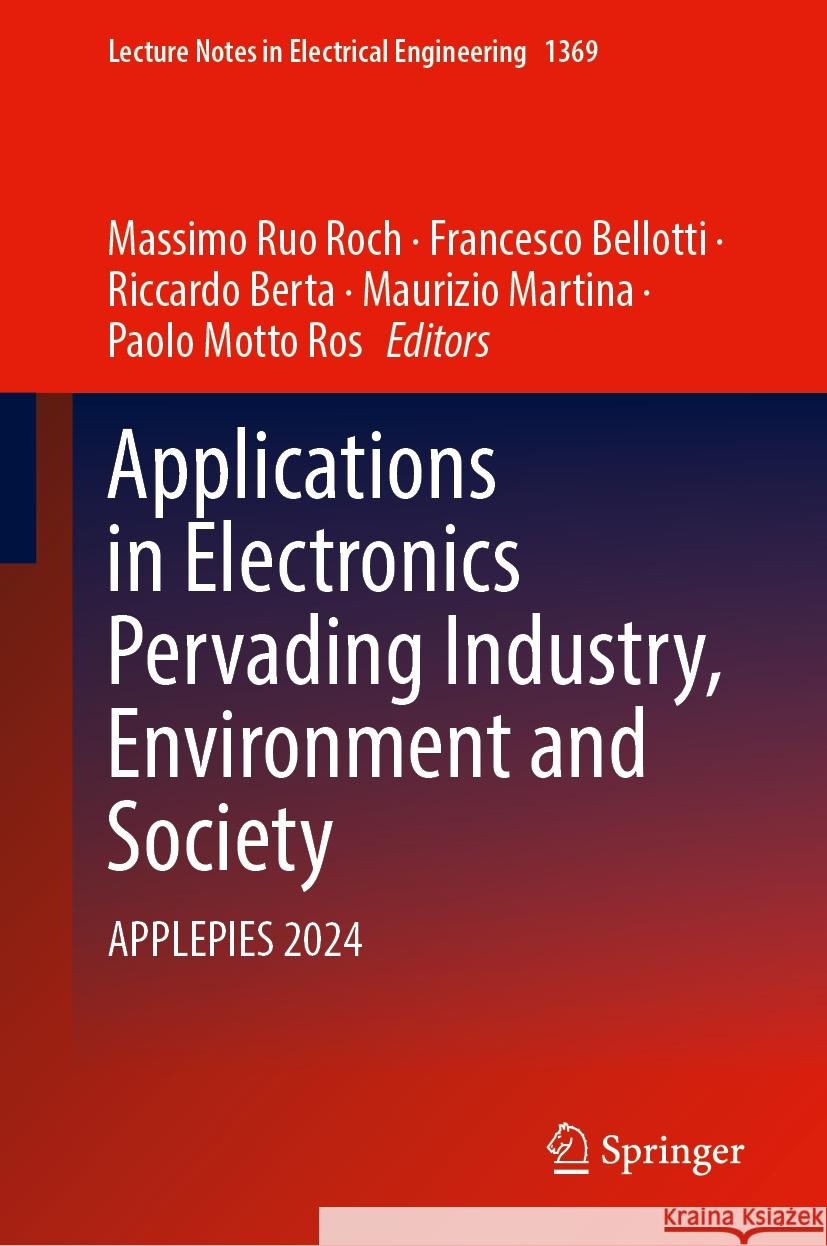 Applications in Electronics Pervading Industry, Environment and Society: APPLEPIES 2024 Massimo Ruo Roch, Francesco Bellotti, Riccardo Berta 9783031840999 Springer International Publishing AG - książka