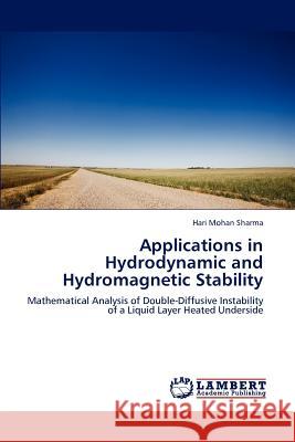 Applications in Hydrodynamic and Hydromagnetic Stability Hari Mohan Sharma 9783848493869 LAP Lambert Academic Publishing - książka