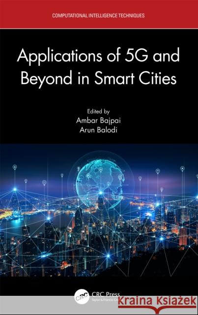 Applications of 5g and Beyond in Smart Cities Ambar Bajpai Arun Balodi 9781032131443 Taylor & Francis Ltd - książka