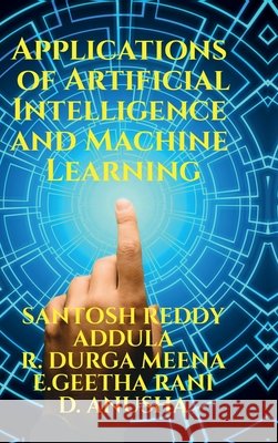 Applications of Artificial Intelligence and Machine Learning Santosh Reddy Addula 9798895192252 Notion Press - książka