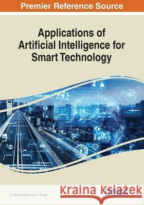 Applications of Artificial Intelligence for Smart Technology P. Swarnalatha S. Prabu 9781799833369 Engineering Science Reference - książka