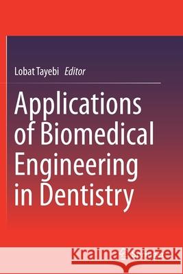 Applications of Biomedical Engineering in Dentistry  9783030215859 Springer International Publishing - książka