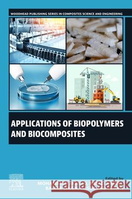 Applications of Biopolymers and Biocomposites Mohammad Jawaid Ramzi Khiari Balbir Singh 9780443333910 Woodhead Publishing - książka