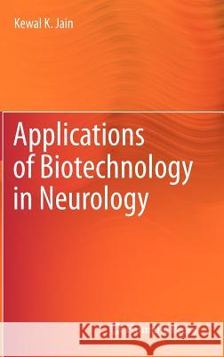 Applications of Biotechnology in Neurology Kewal K. Jain 9781627032711 Humana Press - książka