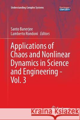 Applications of Chaos and Nonlinear Dynamics in Science and Engineering - Vol. 3 Santo Banerjee Lamberto Rondoni 9783642446504 Springer - książka