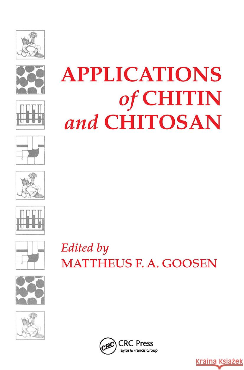 Applications of Chitan and Chitosan Mattheus F. a. Goosen Goosen F. a. Goosen Mattheus F. A. Goosen 9781566764490 CRC - książka