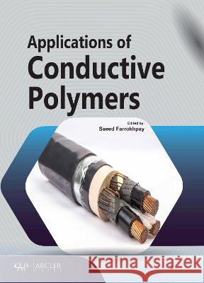 Applications of Conductive Polymers Saeed Farrokhpay 9781774690765 Arcler Press - książka