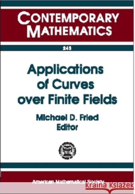 Applications of Curves Over Finite Fields  9780821809259 AMERICAN MATHEMATICAL SOCIETY - książka