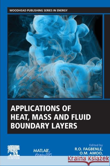 Applications of Heat, Mass and Fluid Boundary Layers Olaleye Michael Amoo Richard Layi Fagbenle Sufianu Aliu 9780128179499 Woodhead Publishing - książka