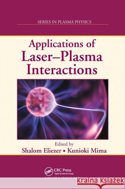 Applications of Laser-Plasma Interactions  9780367452476 Taylor and Francis - książka