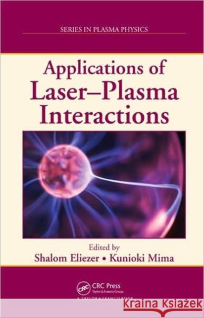 Applications of Laser-Plasma Interactions  9780849376047 TAYLOR & FRANCIS INC - książka