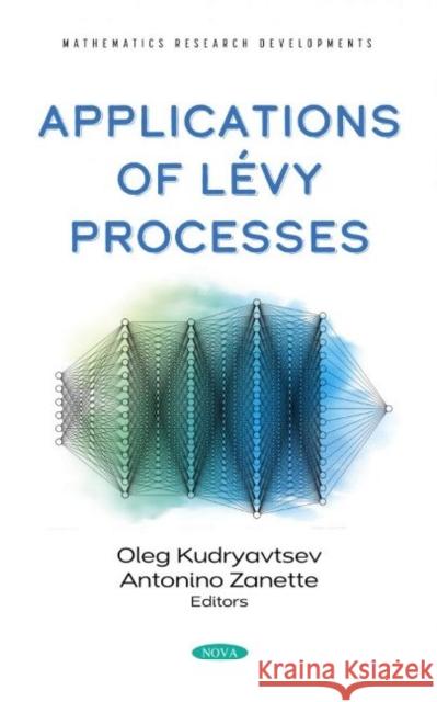 Applications of Levy Processes Oleg Kudryavtsev   9781536195255 Nova Science Publishers Inc - książka