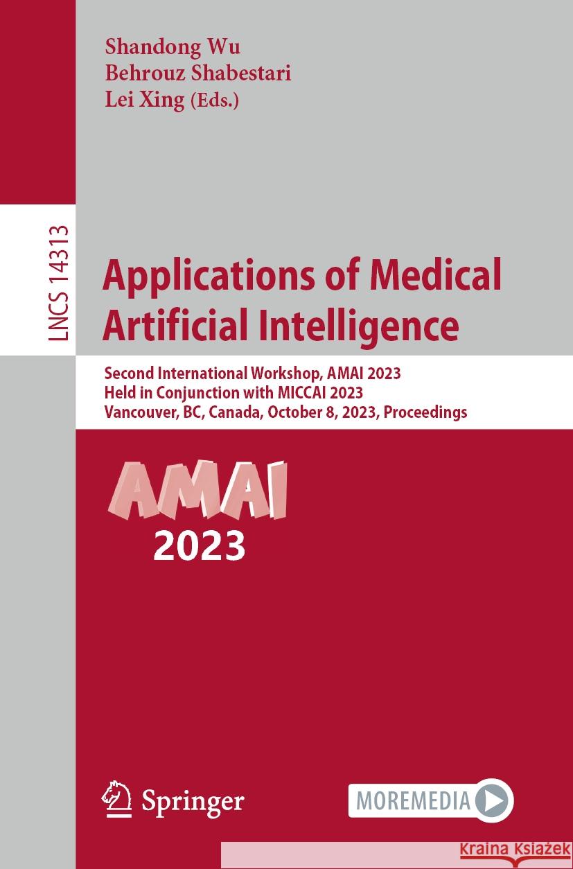 Applications of Medical Artificial Intelligence  9783031470752 Springer Nature Switzerland - książka