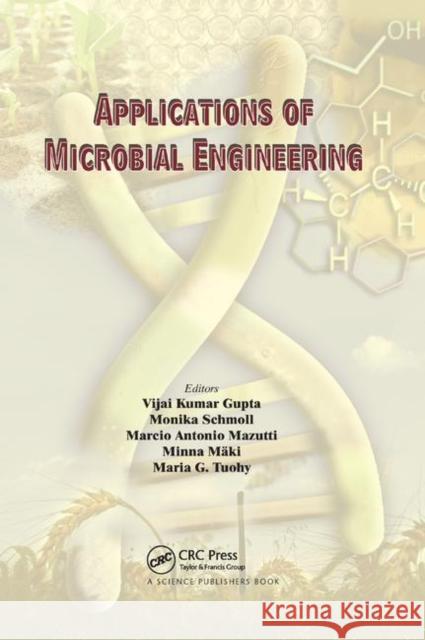 Applications of Microbial Engineering Vijai Kumar Gupta Monika Schmoll Minna Maki 9780367379834 CRC Press - książka